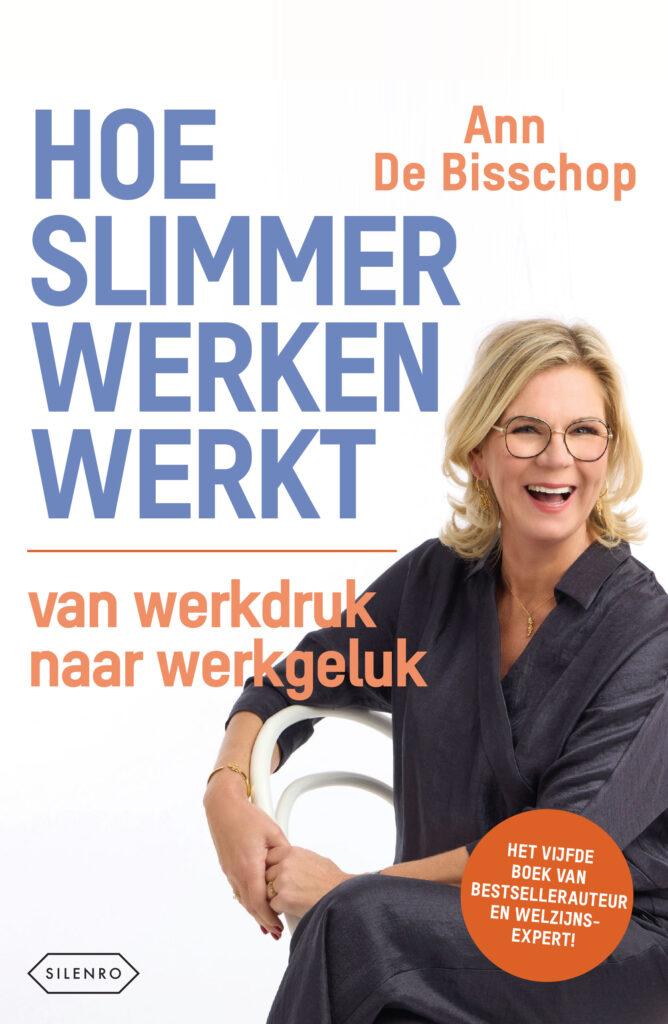 Hoe slimmer werken werkt – Ann De Bisschop